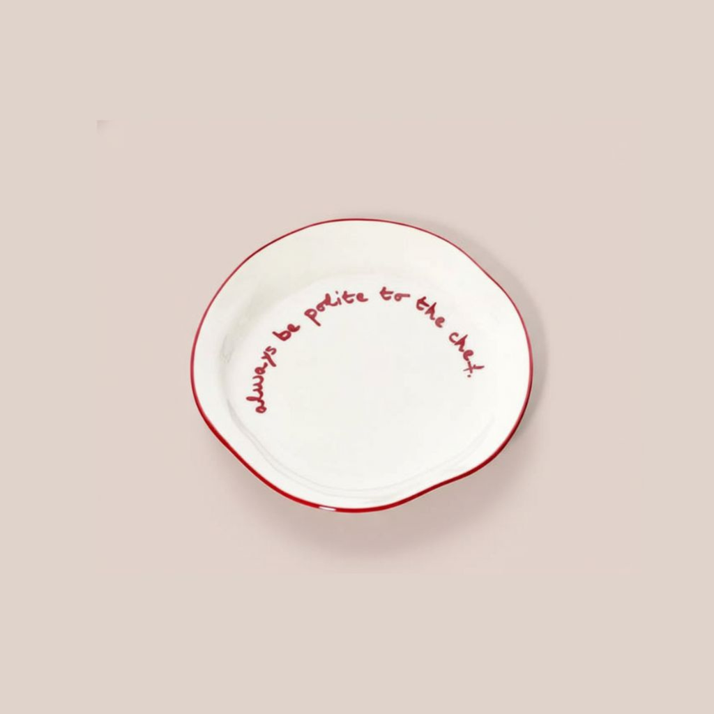 Assiette de déclaration - 'soyez toujours poli avec le chef.'